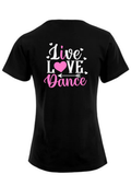 Damen T-Shirt / Funktionshirt  Druck "Live Love Dance (I Love Dance)"